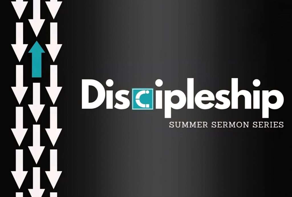 Sunday Service, July 13th “Why Disciple” – Pastor Bob Kandles